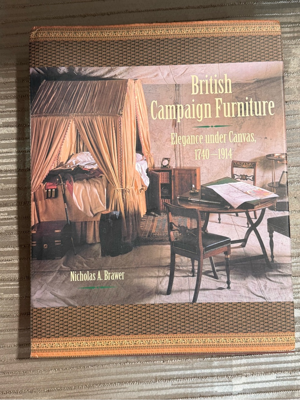 New 2001 HCDJ British Campaign Furniture: Elegance under Canvas 1740-1914.